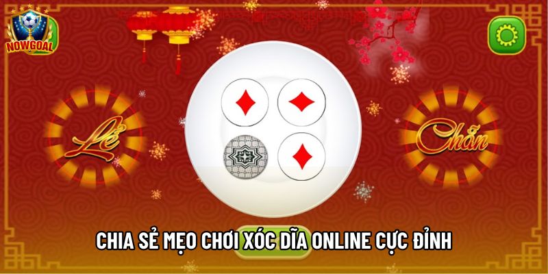 Chia sẻ mẹo chơi xóc dĩa online cực đỉnh